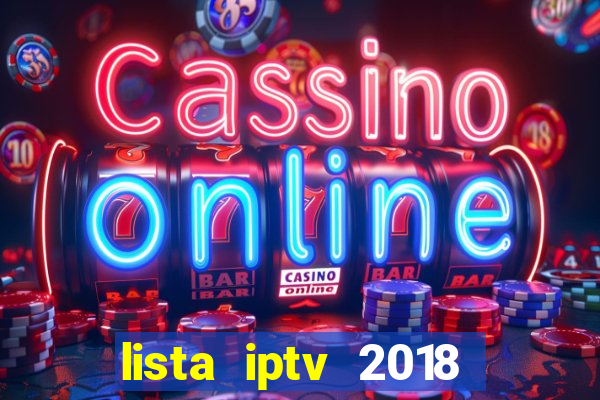 lista iptv 2018 gratis atualizada futebol